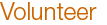 Volunteer