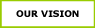Our Vision