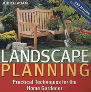 Landscape Planning: Practical Techniques for the Home Gardener. Second edition