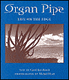 Organ Pipe: Life on the Edge
