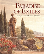 Paradise of exiles: The Anglo–American gardens of Florence