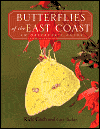 Butterflies of the East Coast: An Observer's Guide