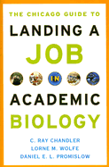 The Chicago Guide to Landing a Job in Academic Biology