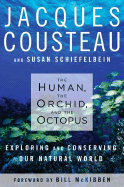 The Human, the Orchid, and the Octopus: Exploring and Conserving our Natural Wor