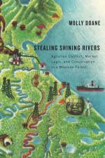 Stealing Shining Rivers: Agrarian Conflict, Market Logic, and Conservation in a