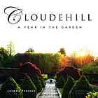 Cloudehill: A Year in the Garden