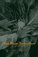 High Plains Horticulture: A History