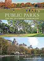Public Parks: The Key to Livable Communities