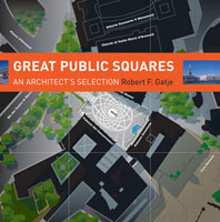 Great Public Squares: An Architect’s Selection
