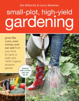 Small–plot, High–yield Gardening