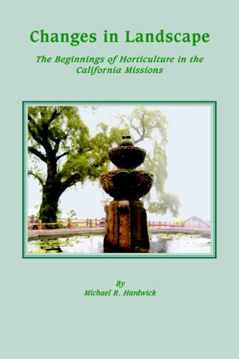 Changes in Landscape: The Beginning of Horticulture in the California Mission
