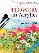Flowers in Acrylics: Ready to Paint
