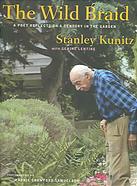 The Wild Braid: A Poet Reflects on a Century in the Garden