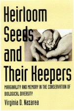 Heirloom Seeds and Their Keepers: Marginality and Memory in the Conservation of
