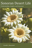 Sonoran Desert Life: Understanding, Insights, and Enjoyment