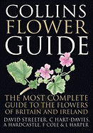 Collins Flower Guide: The Most Complete Guide to the Flowers of Britain and Eur