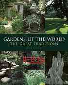 Gardens of the World: The Great Traditions