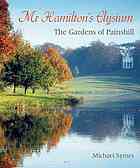 Mr. Hamilton’s Elysium: The Gardens of Painshill