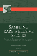 Sampling Rare or Elusive Species: Concepts, Designs, and Techniques for Estimati