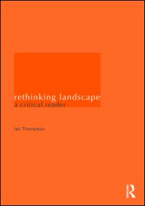 Rethinking Landscape: A Critical Reader