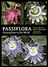Passiflora: Passionflowers of the World