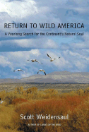 Return to Wild America: A Yearlong Search for the Continent’s Natural Soul