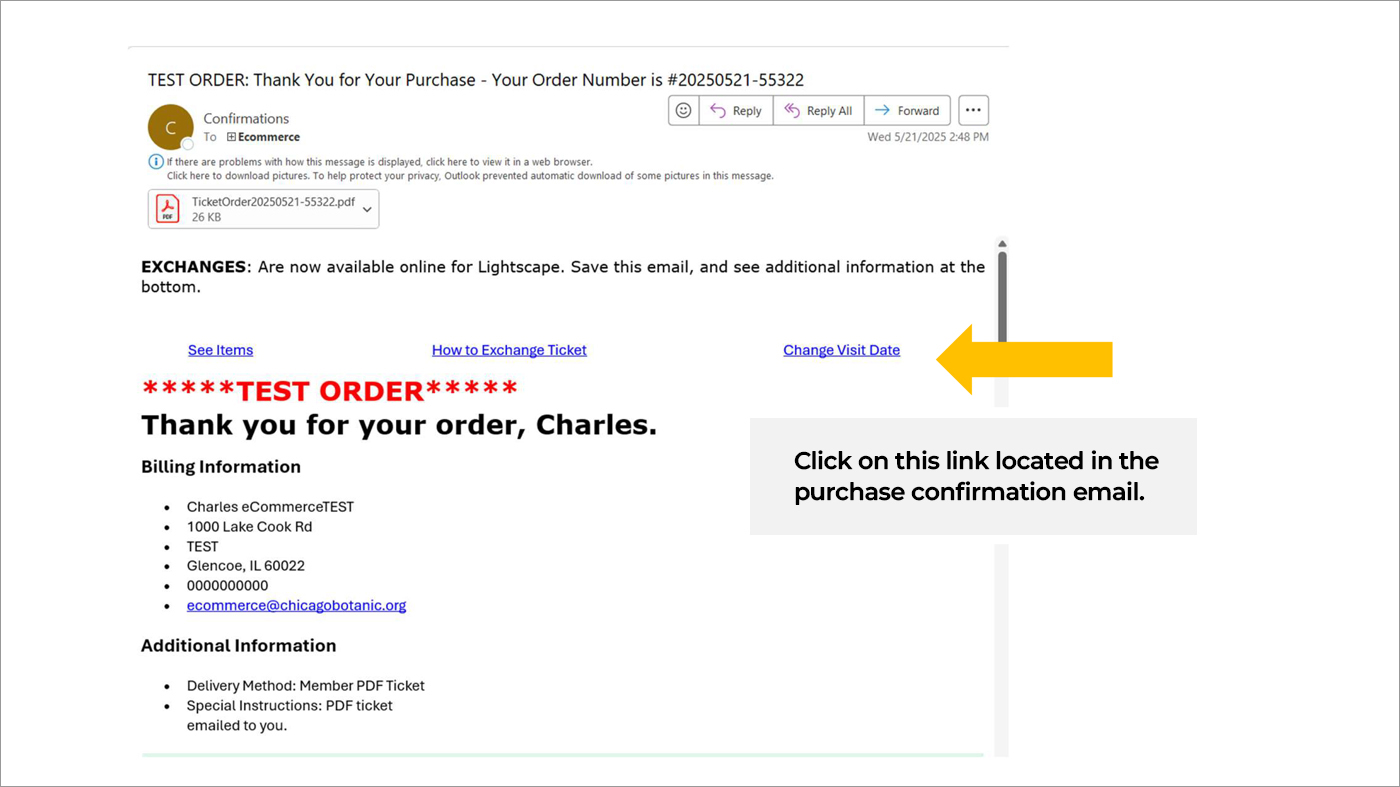 Step 2: On purchase confirmation email, select Change Visit Date link.