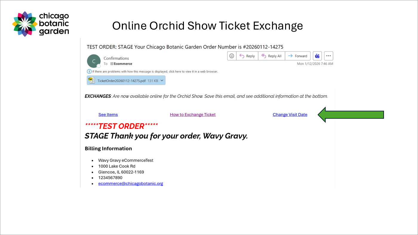 Step 2: On purchase confirmation email,&nbsp;select Change Visit Date link.